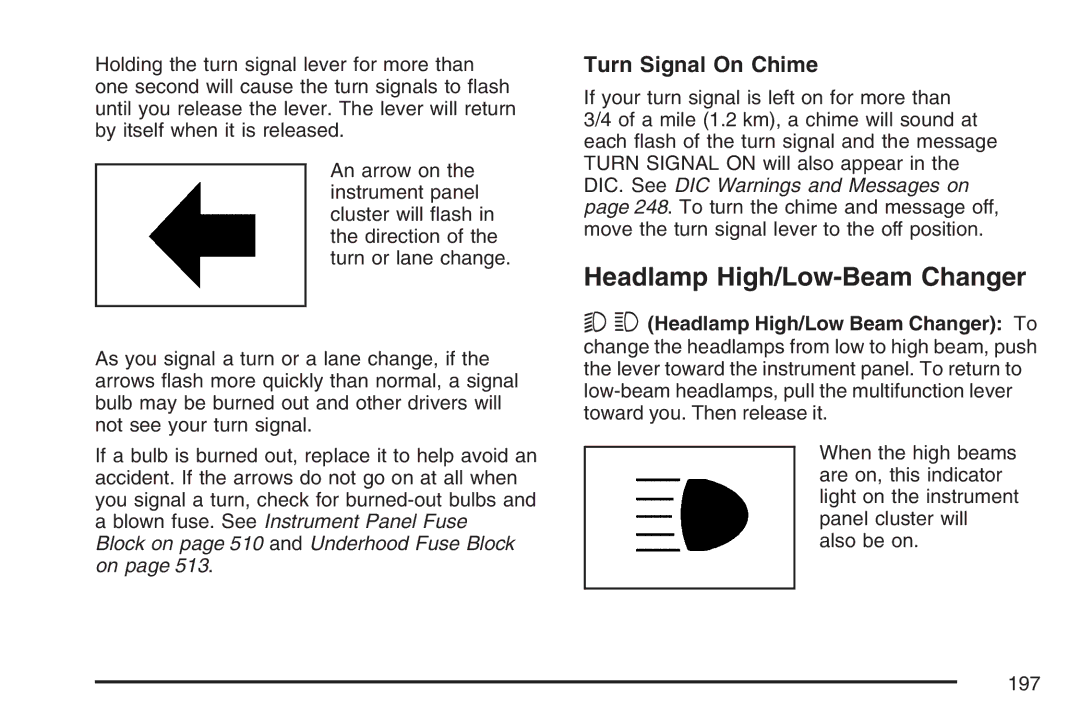 Cadillac 2007 owner manual Headlamp High/Low-Beam Changer, Turn Signal On Chime 