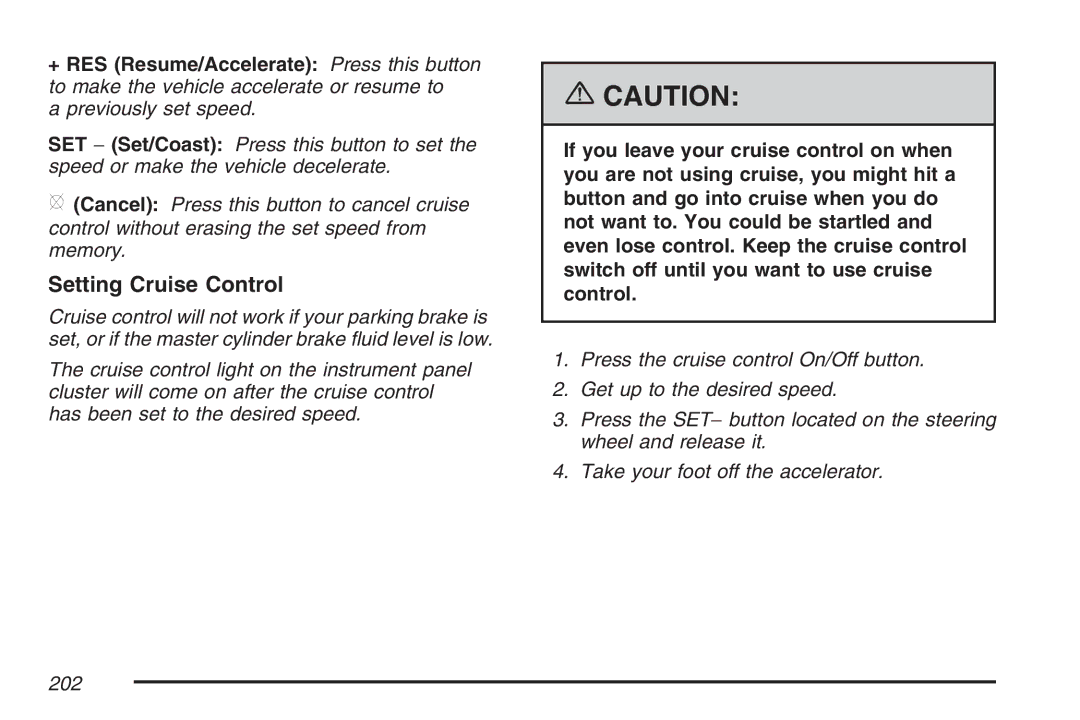 Cadillac 2007 owner manual Setting Cruise Control 