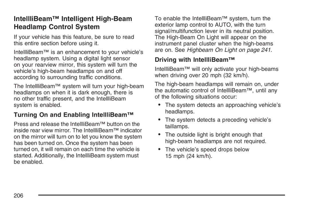 Cadillac 2007 owner manual IntellliBeam Intelligent High-Beam Headlamp Control System, Turning On and Enabling IntellliBeam 