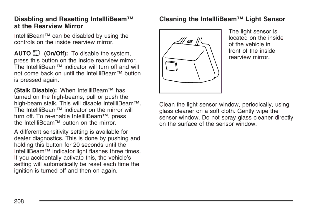 Cadillac 2007 Disabling and Resetting IntellliBeam at the Rearview Mirror, Cleaning the IntellliBeam Light Sensor 