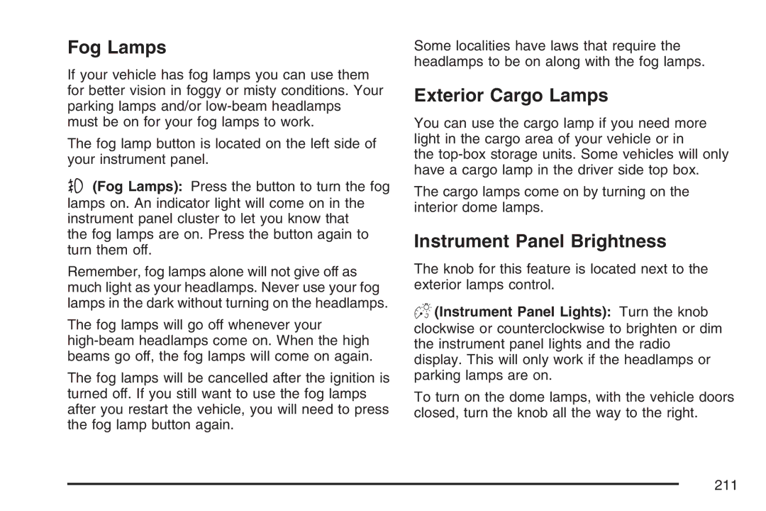 Cadillac 2007 owner manual Fog Lamps, Exterior Cargo Lamps, Instrument Panel Brightness 