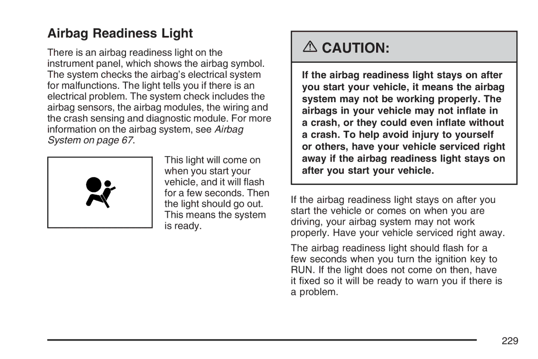 Cadillac 2007 owner manual Airbag Readiness Light 