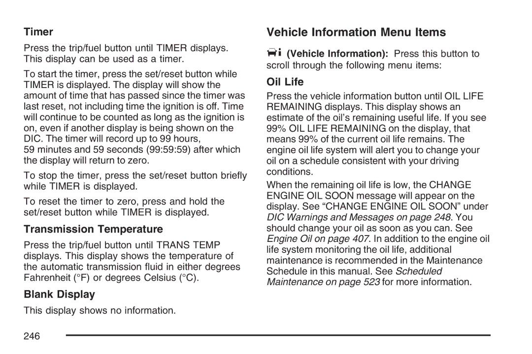 Cadillac 2007 owner manual Vehicle Information Menu Items, Timer, Transmission Temperature, Blank Display, Oil Life 