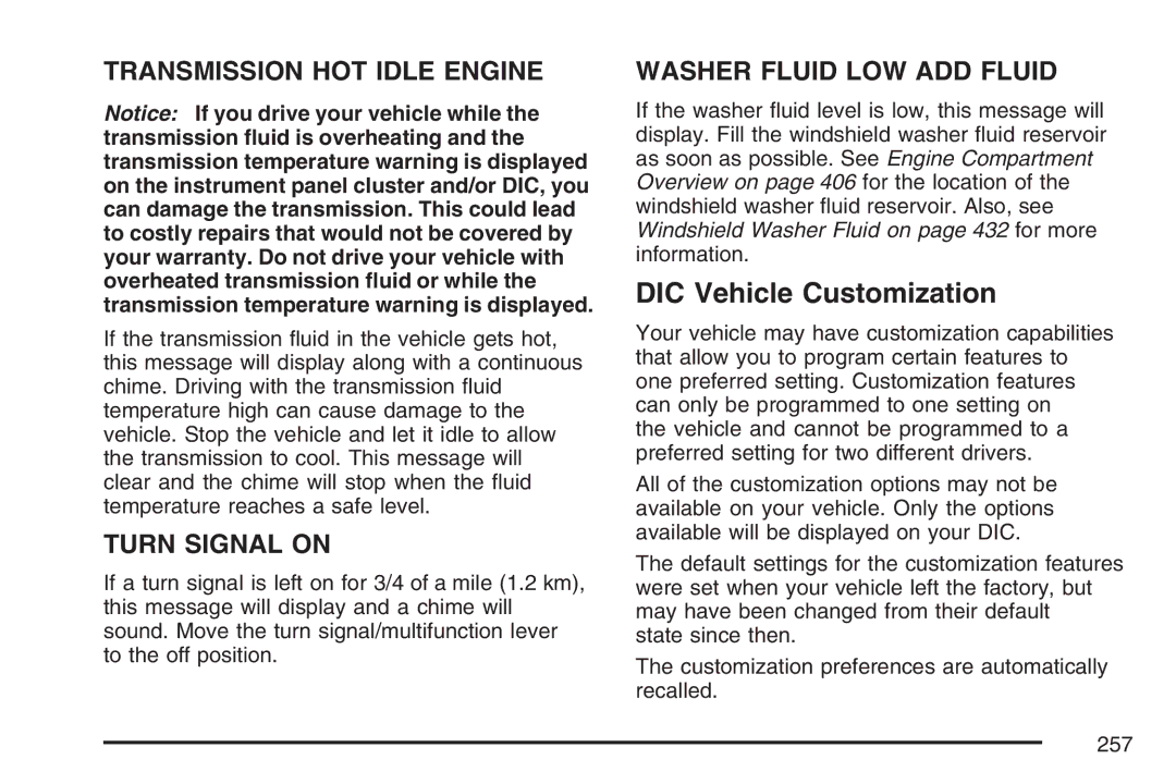 Cadillac 2007 owner manual DIC Vehicle Customization, Transmission HOT Idle Engine 