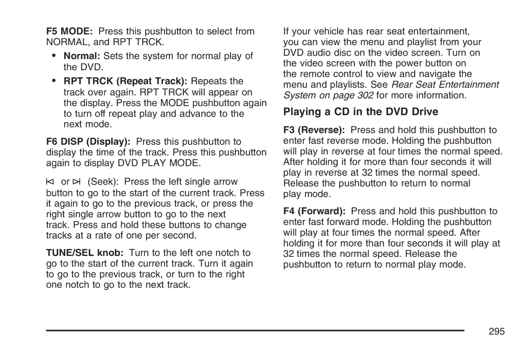 Cadillac 2007 owner manual Playing a CD in the DVD Drive 