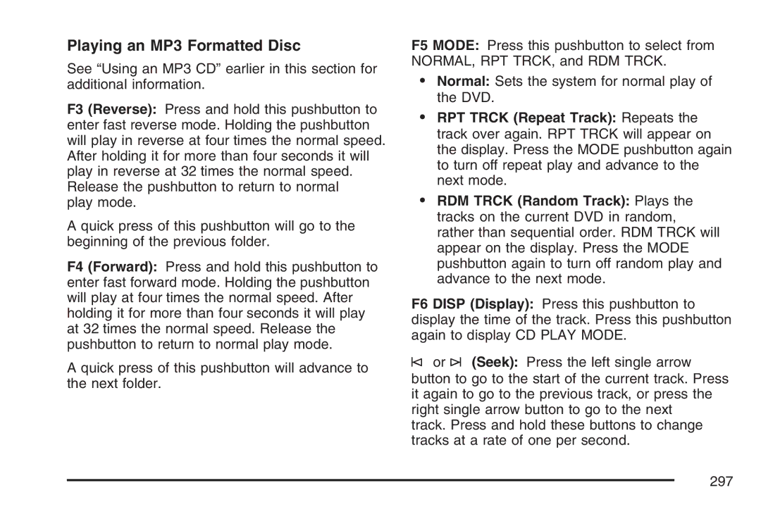 Cadillac 2007 owner manual Playing an MP3 Formatted Disc 