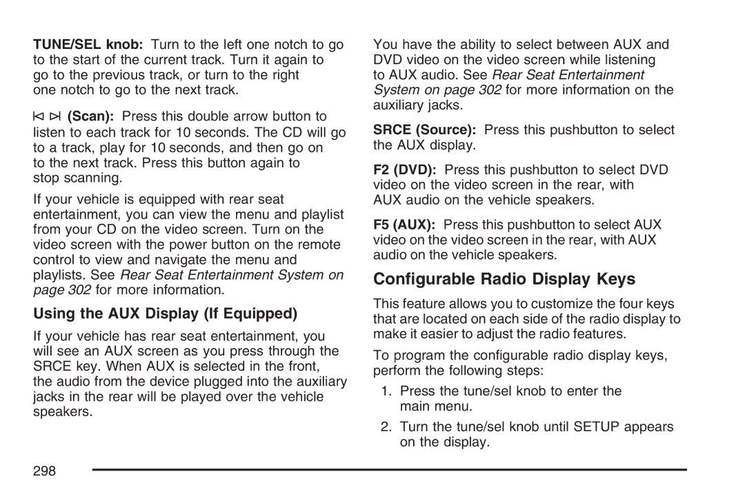 Cadillac 2007 owner manual Conﬁgurable Radio Display Keys, Using the AUX Display If Equipped 