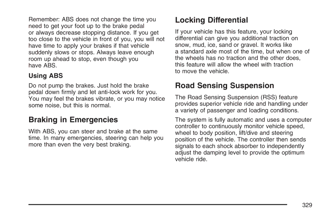 Cadillac 2007 owner manual Braking in Emergencies, Locking Differential, Road Sensing Suspension, Using ABS 