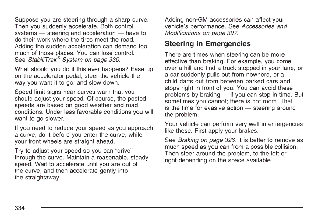 Cadillac 2007 owner manual Steering in Emergencies, See StabiliTrak System on 