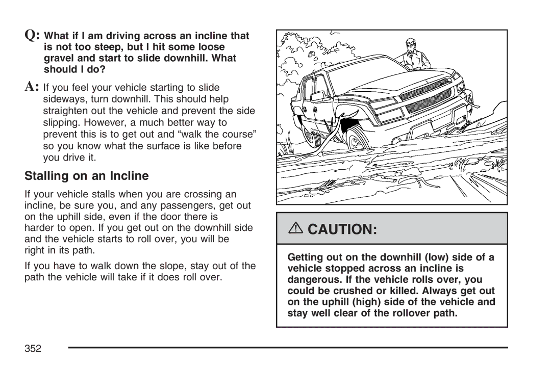 Cadillac 2007 owner manual Stalling on an Incline 