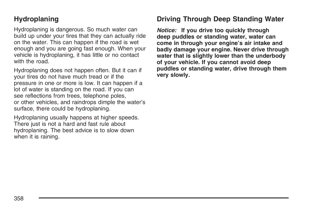 Cadillac 2007 owner manual Hydroplaning, Driving Through Deep Standing Water 