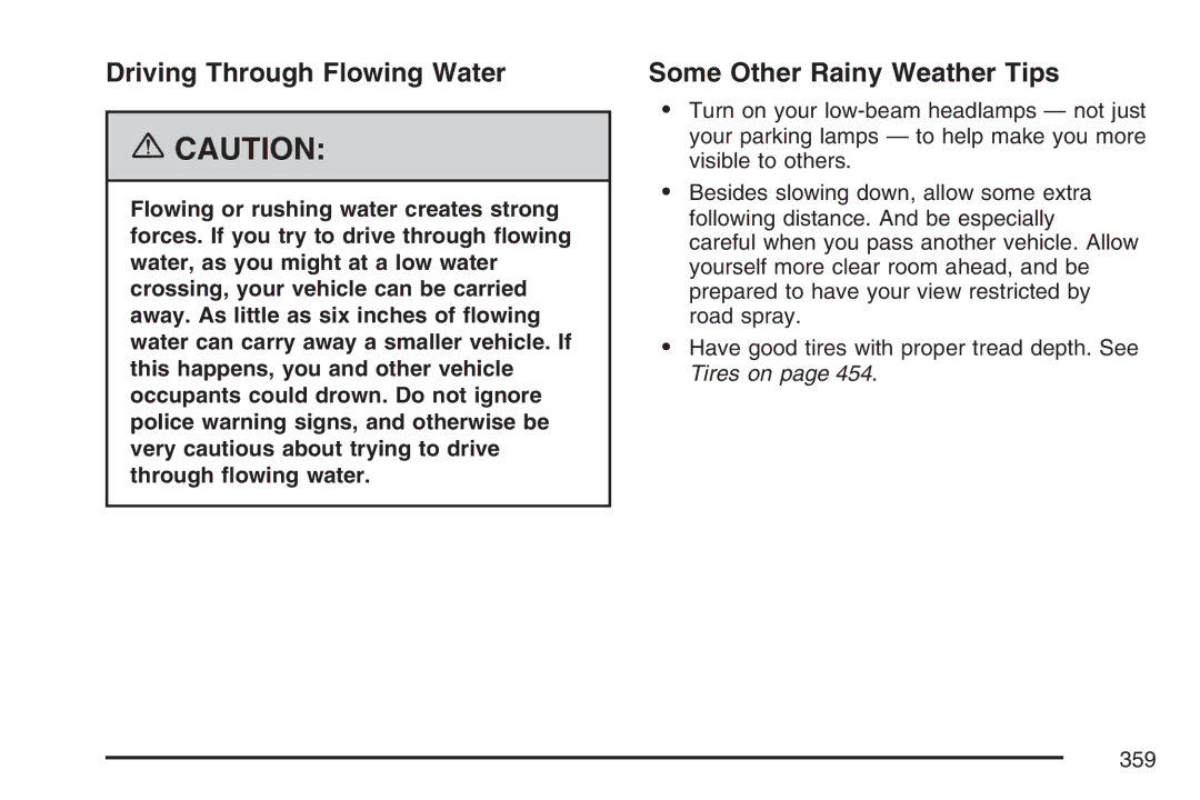 Cadillac 2007 owner manual Driving Through Flowing Water, Some Other Rainy Weather Tips 