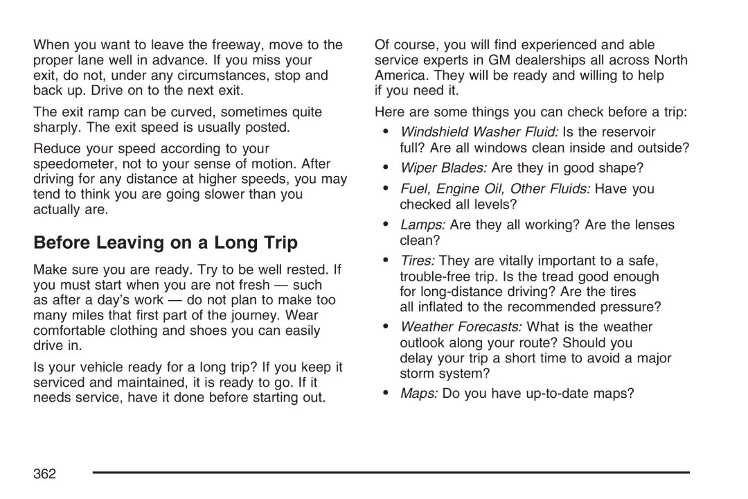 Cadillac 2007 owner manual Before Leaving on a Long Trip, Fuel, Engine Oil, Other Fluids Have you checked all levels? 
