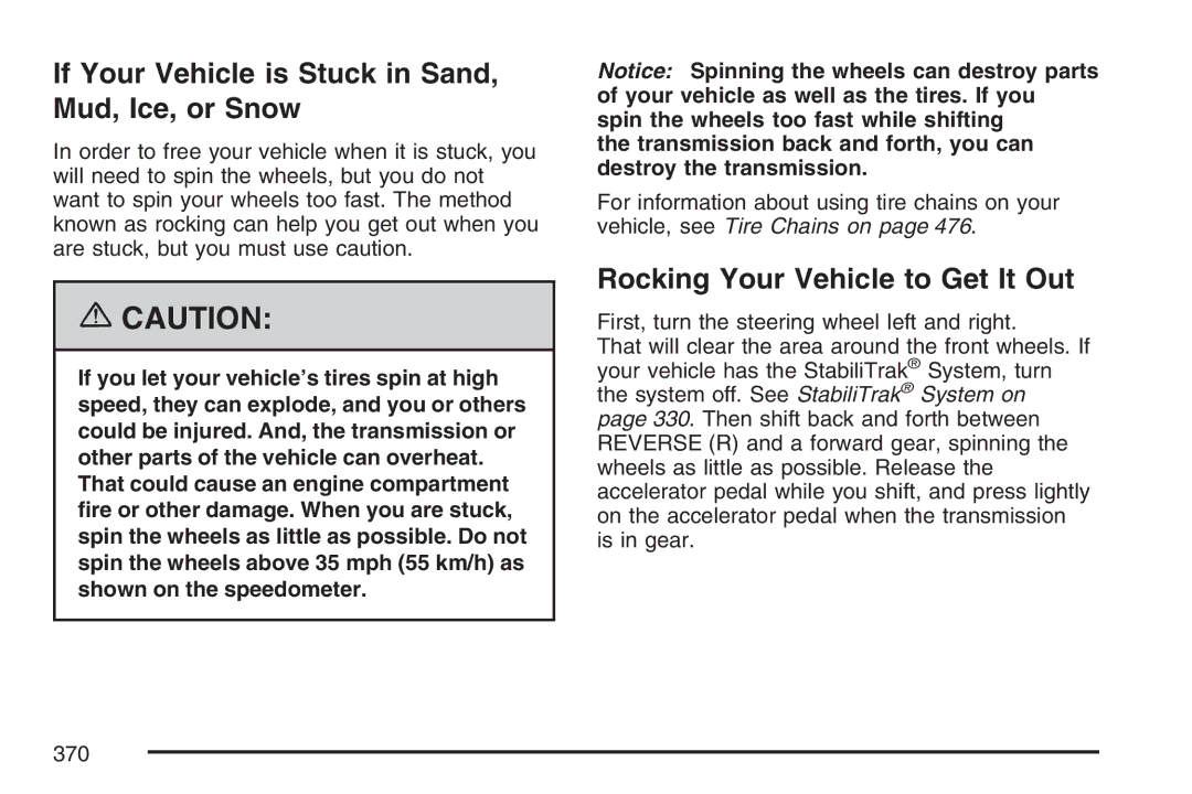 Cadillac 2007 owner manual If Your Vehicle is Stuck in Sand, Mud, Ice, or Snow, Rocking Your Vehicle to Get It Out 