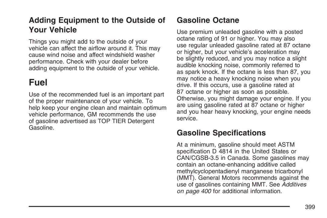 Cadillac 2007 owner manual Fuel, Adding Equipment to the Outside of Your Vehicle, Gasoline Octane, Gasoline Speciﬁcations 