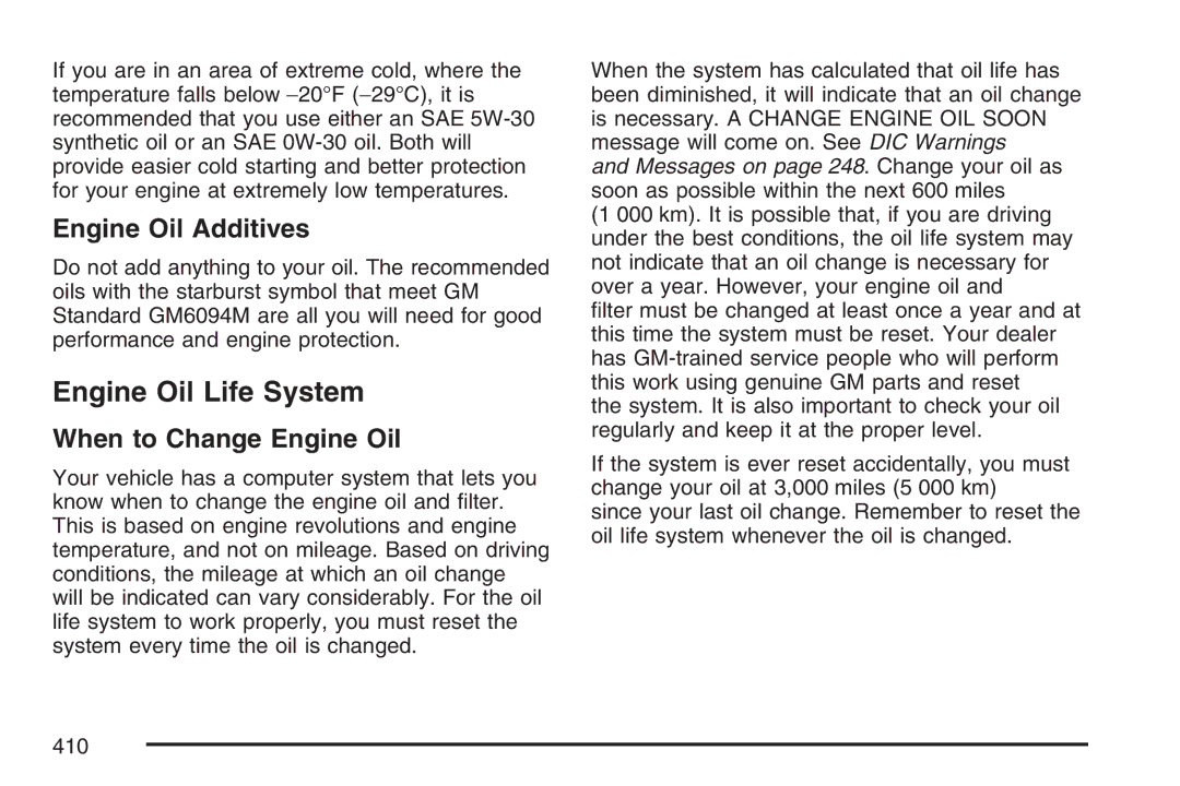 Cadillac 2007 owner manual Engine Oil Life System, Engine Oil Additives, When to Change Engine Oil 