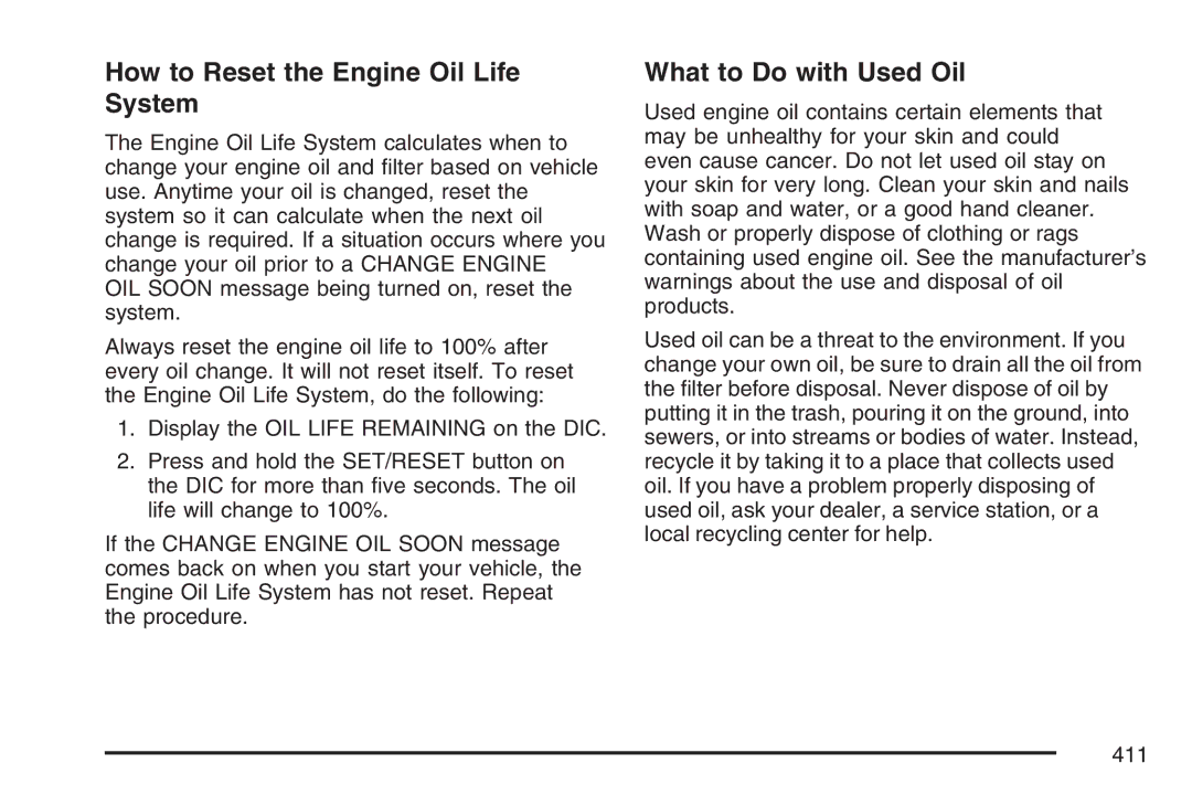 Cadillac 2007 owner manual How to Reset the Engine Oil Life System, What to Do with Used Oil 