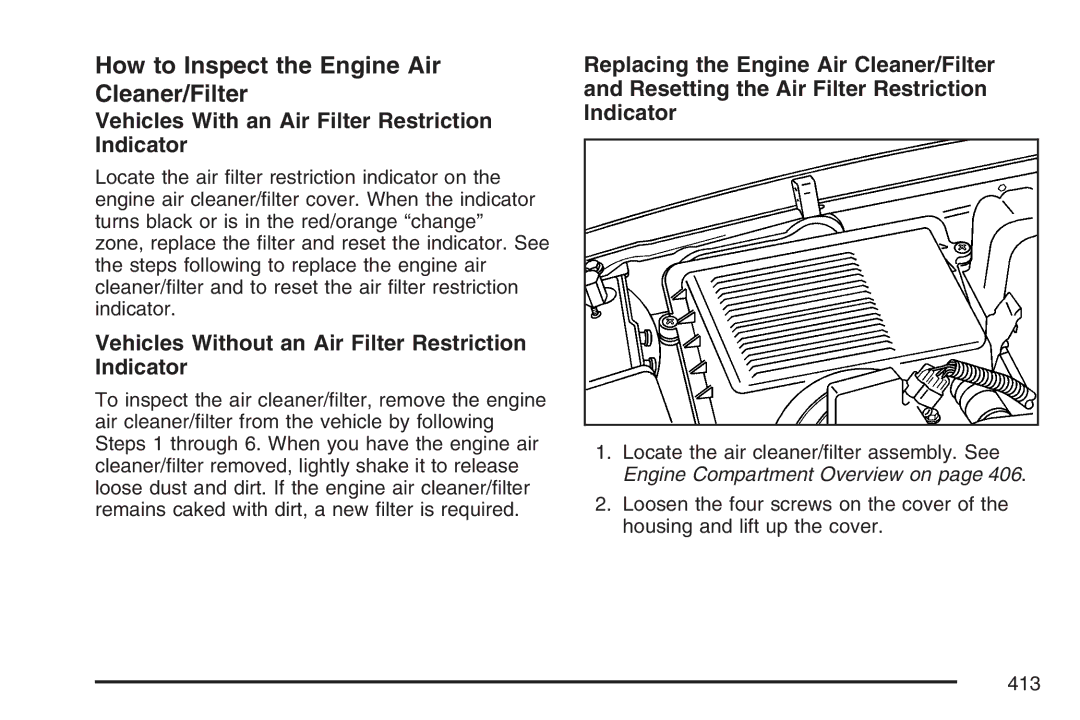 Cadillac 2007 owner manual How to Inspect the Engine Air Cleaner/Filter, Vehicles With an Air Filter Restriction Indicator 