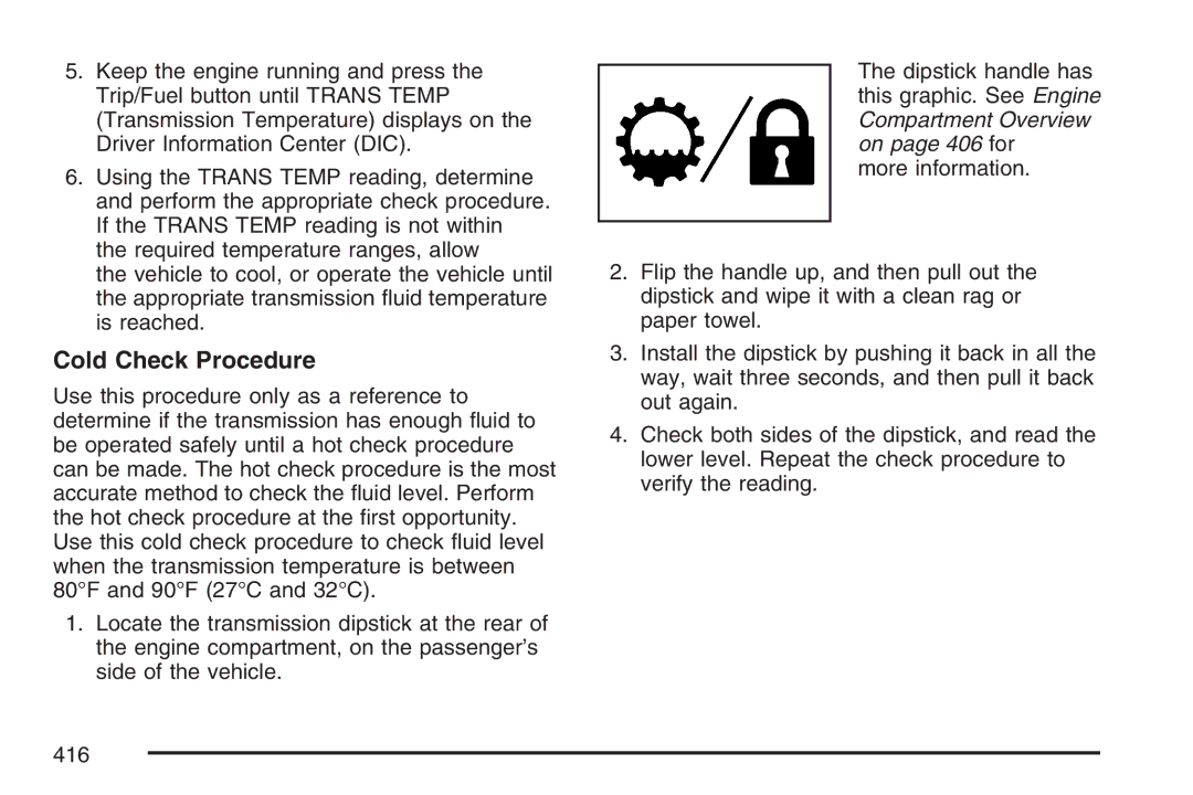 Cadillac 2007 owner manual Cold Check Procedure 