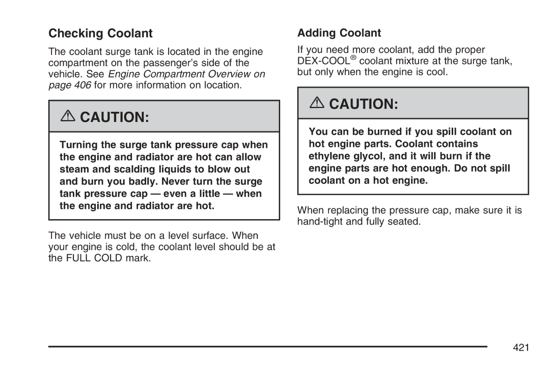 Cadillac 2007 owner manual Checking Coolant, Adding Coolant 