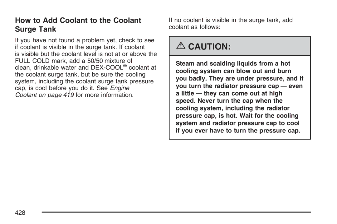 Cadillac 2007 owner manual How to Add Coolant to the Coolant Surge Tank 