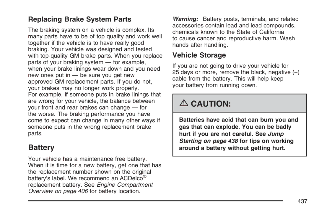 Cadillac 2007 owner manual Battery, Replacing Brake System Parts, Vehicle Storage 