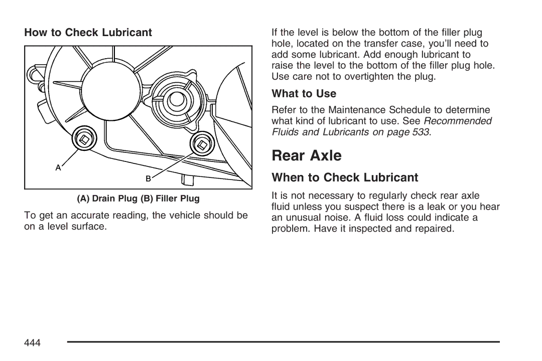 Cadillac 2007 owner manual Rear Axle, When to Check Lubricant, How to Check Lubricant, What to Use 