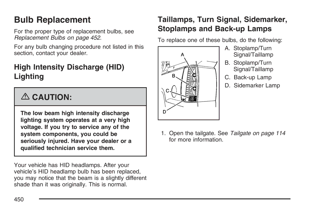 Cadillac 2007 owner manual Bulb Replacement, High Intensity Discharge HID Lighting 