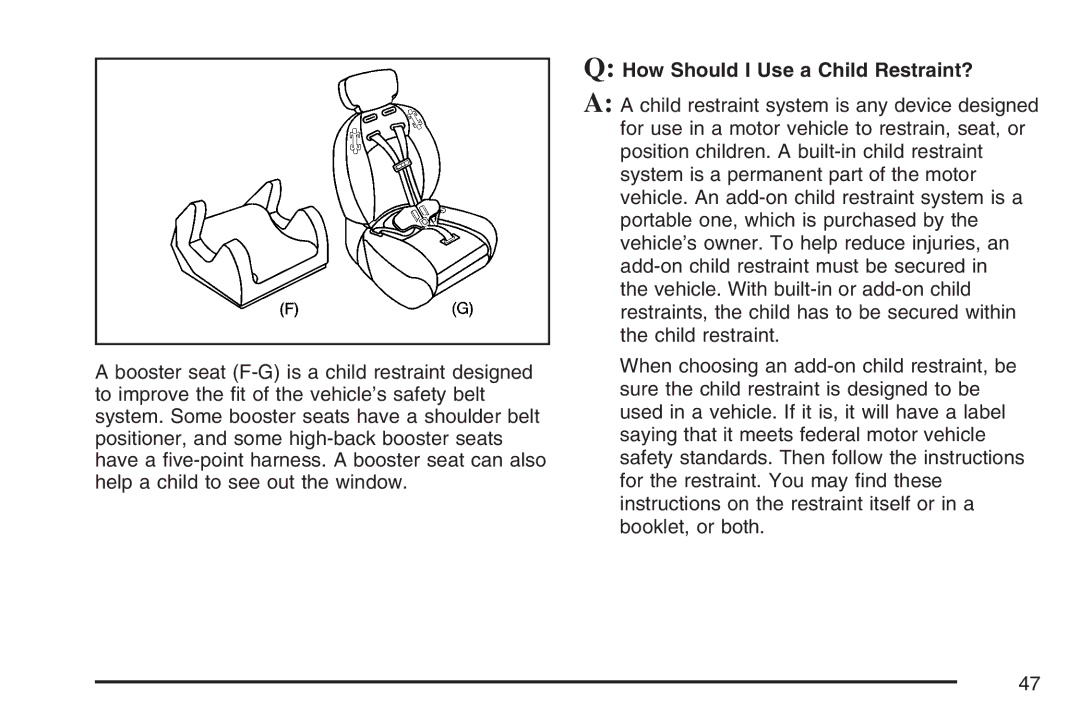 Cadillac 2007 owner manual How Should I Use a Child Restraint? 