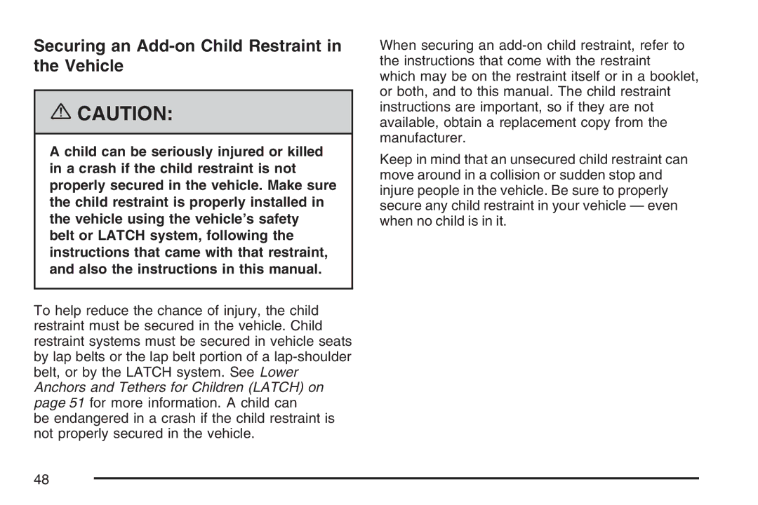 Cadillac 2007 owner manual Securing an Add-on Child Restraint in the Vehicle 