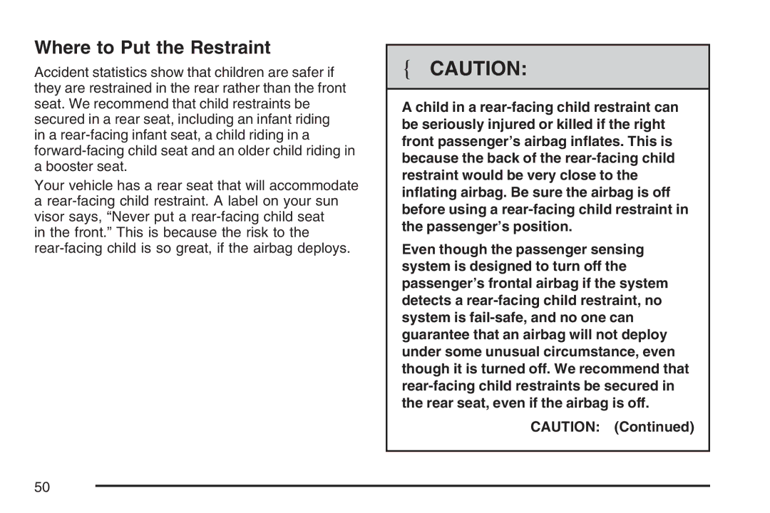 Cadillac 2007 owner manual Where to Put the Restraint 