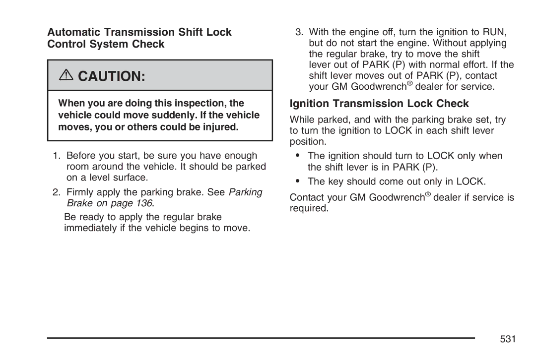 Cadillac 2007 owner manual Automatic Transmission Shift Lock Control System Check, Ignition Transmission Lock Check 
