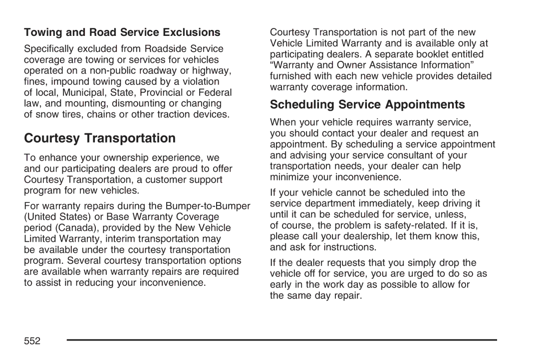 Cadillac 2007 owner manual Courtesy Transportation, Scheduling Service Appointments, Towing and Road Service Exclusions 