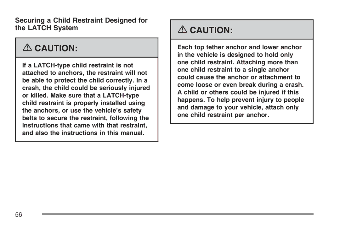 Cadillac 2007 owner manual Securing a Child Restraint Designed for the Latch System 