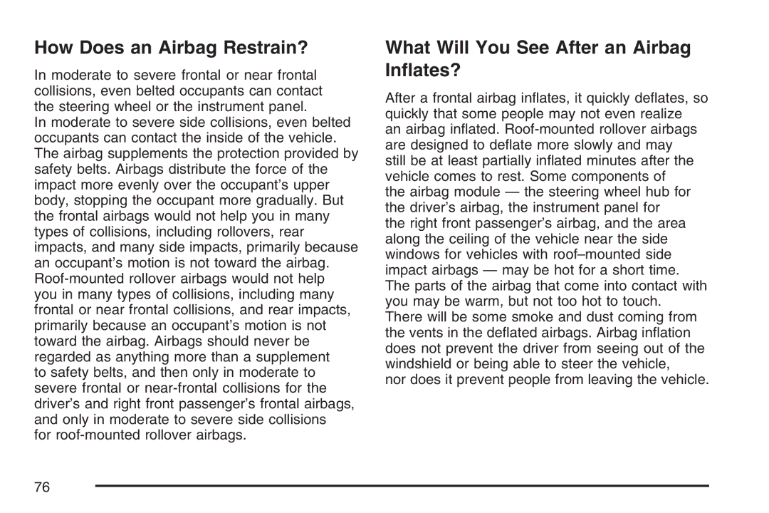 Cadillac 2007 owner manual How Does an Airbag Restrain?, What Will You See After an Airbag Inﬂates? 