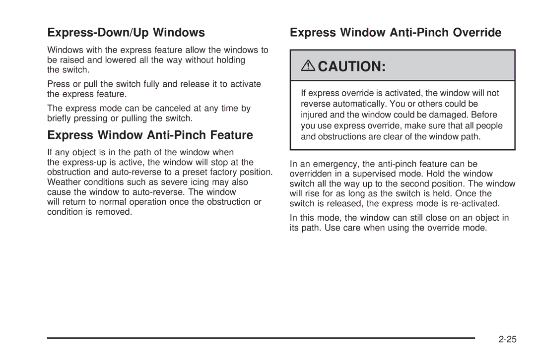 Cadillac 2009 owner manual Express-Down/Up Windows, Express Window Anti-Pinch Feature, Express Window Anti-Pinch Override 