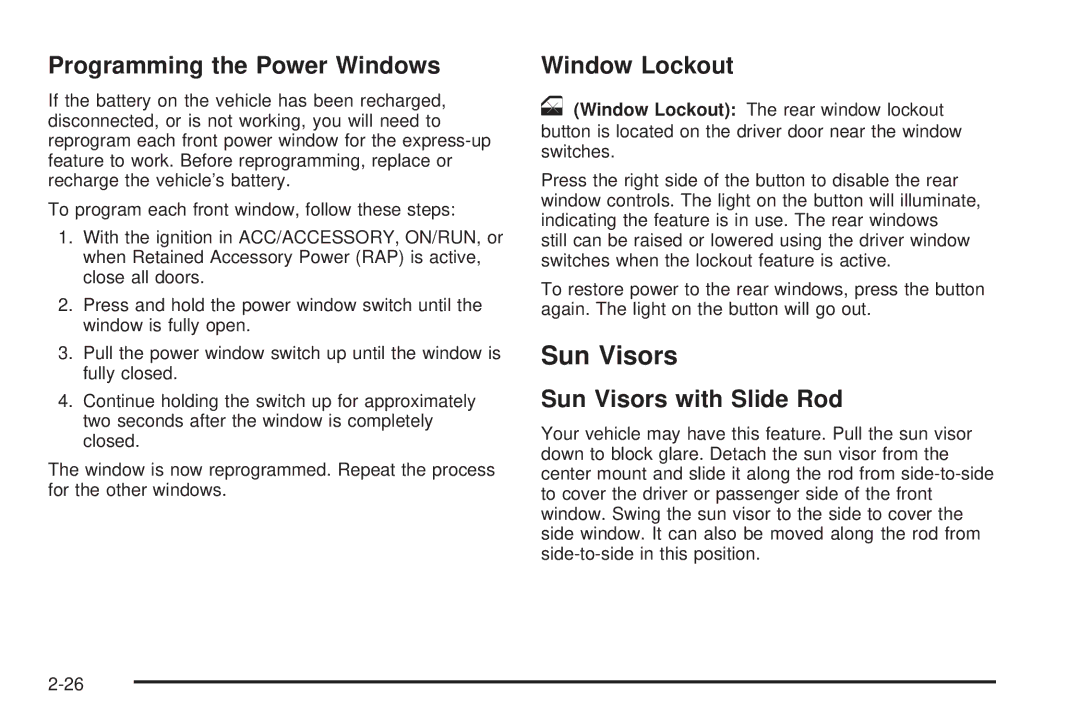 Cadillac 2009 owner manual Programming the Power Windows, Window Lockout, Sun Visors with Slide Rod 