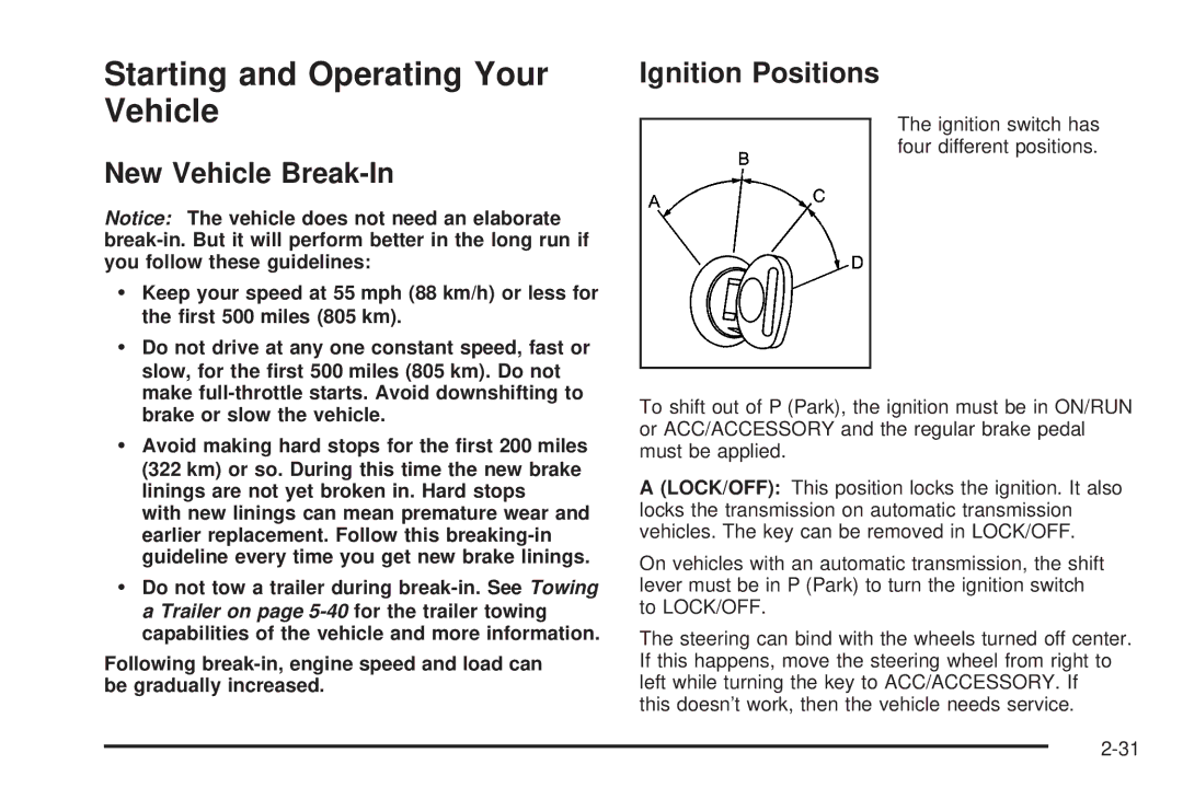 Cadillac 2009 owner manual Starting and Operating Your Vehicle, New Vehicle Break-In, Ignition Positions 