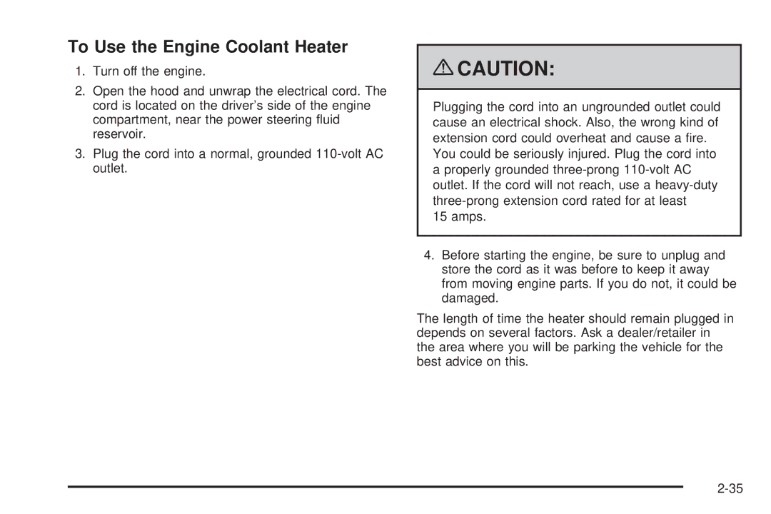 Cadillac 2009 owner manual To Use the Engine Coolant Heater 