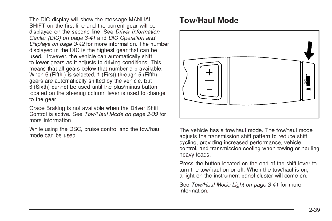 Cadillac 2009 owner manual See Tow/Haul Mode Light on page 3-41 for more information 