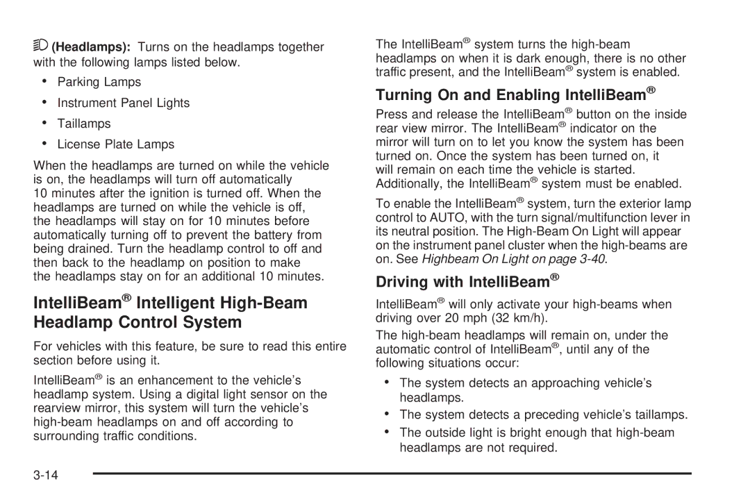 Cadillac 2009 owner manual IntelliBeam Intelligent High-Beam Headlamp Control System, Turning On and Enabling IntelliBeam 