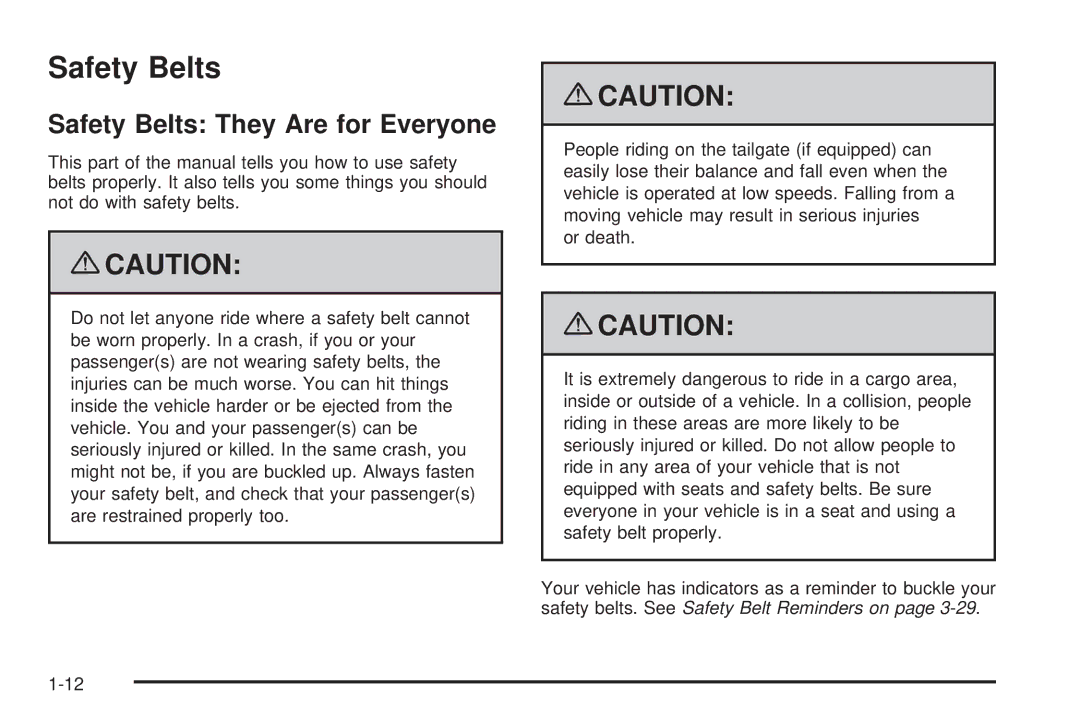 Cadillac 2009 owner manual Safety Belts They Are for Everyone 