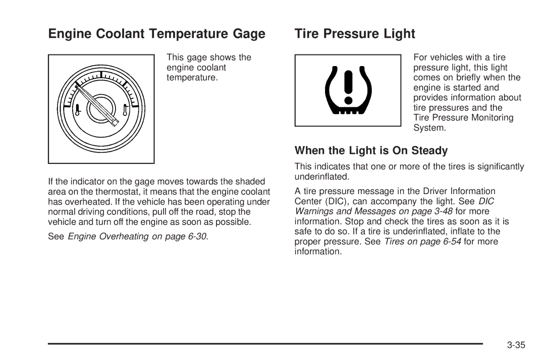 Cadillac 2009 owner manual Engine Coolant Temperature Gage, Tire Pressure Light, When the Light is On Steady 