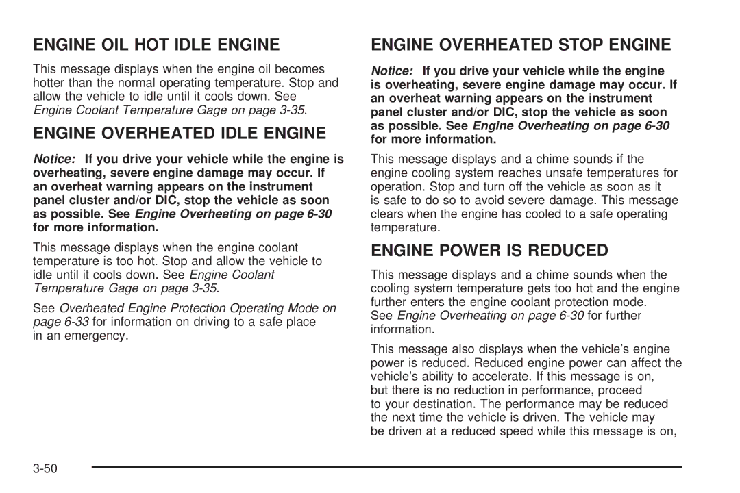 Cadillac 2009 owner manual Engine OIL HOT Idle Engine 