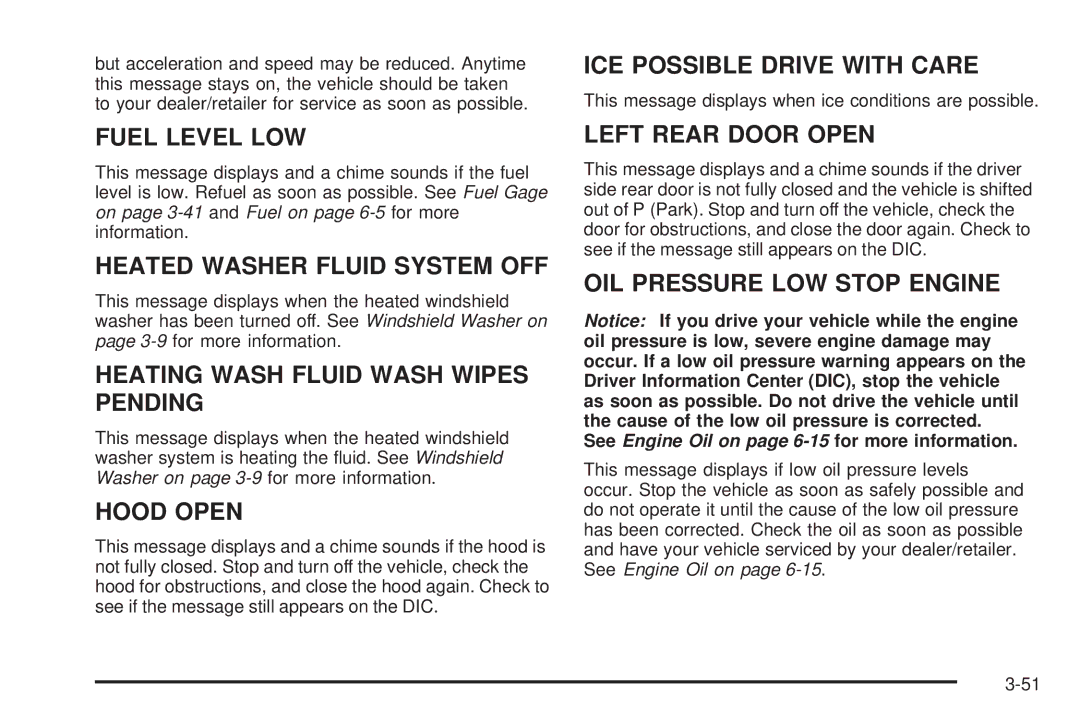 Cadillac 2009 owner manual Fuel Level LOW, See Engine Oil on page 6-15for more information 