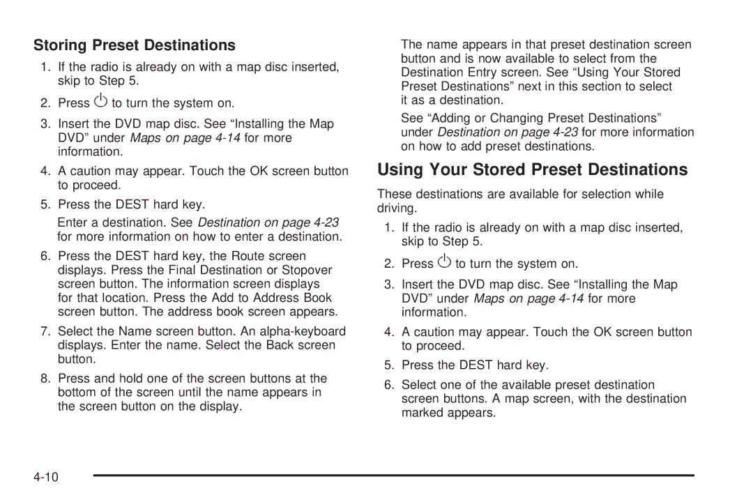 Cadillac 2009 owner manual Using Your Stored Preset Destinations, Storing Preset Destinations 