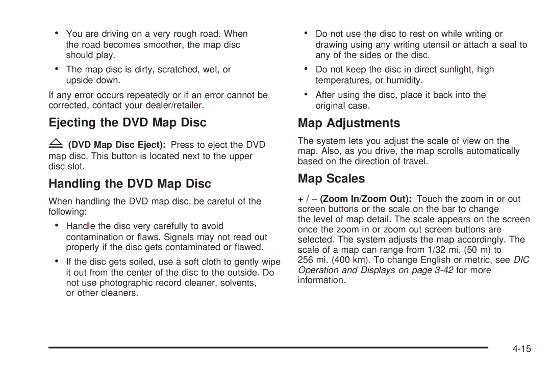 Cadillac 2009 owner manual Ejecting the DVD Map Disc, Handling the DVD Map Disc, Map Adjustments, Map Scales 