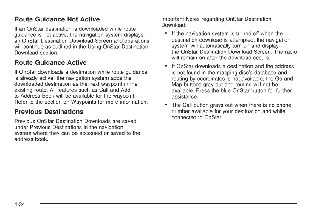 Cadillac 2009 owner manual Route Guidance Not Active, Route Guidance Active, Previous Destinations 