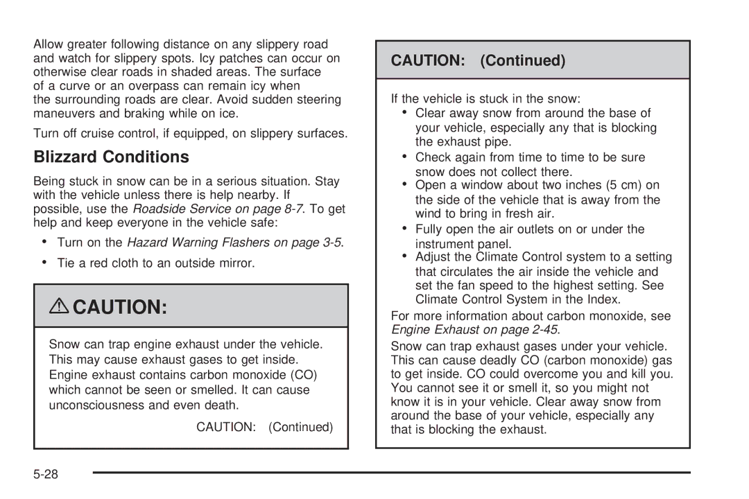 Cadillac 2009 owner manual Blizzard Conditions, Turn on the Hazard Warning Flashers on 