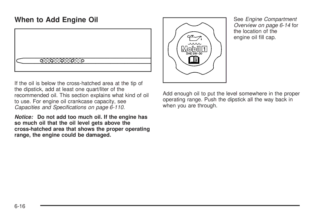 Cadillac 2009 owner manual When to Add Engine Oil 